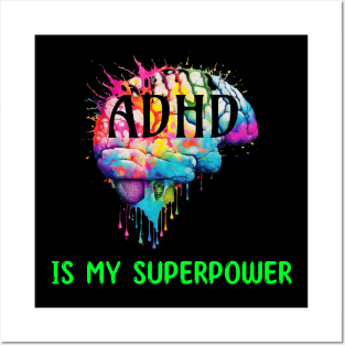 ADHD is my superpower Posters and Art